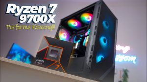CPU: AMD Ryzen 7 9700X – Kinerja Hebat Tanpa Menguras Dompet